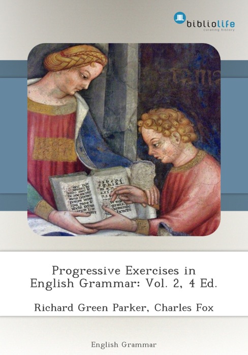 Progressive Exercises in English Grammar: Vol. 2, 4 Ed.