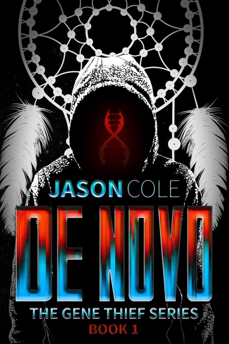 De Novo (The Gene Thief Series Book 1)