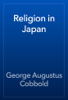Religion in Japan - George Augustus Cobbold