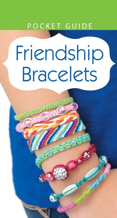 Friendship Bracelets: Pocket Guide