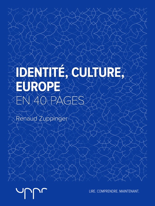 Identité, culture, Europe  - En 40 pages