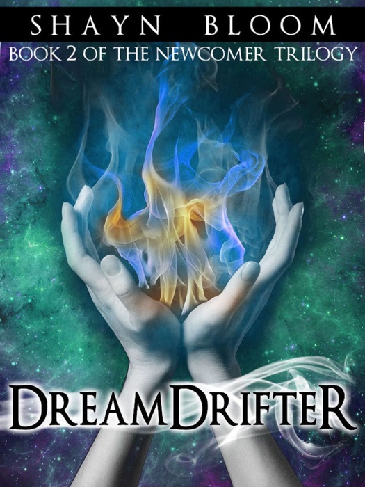 DREAMDRIFTER: Book Two of the Newcomer Trilogy