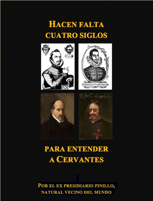 Hacen falta cuatro siglos para  entender a Cervantes
