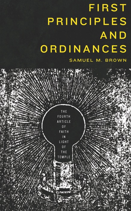 First Principles and Ordinances