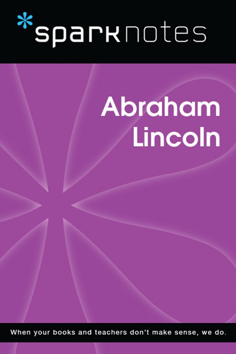 Abraham Lincoln (SparkNotes Biography Guide)