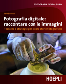 Fotografia digitale: raccontare con le immagini - Jerod Foster