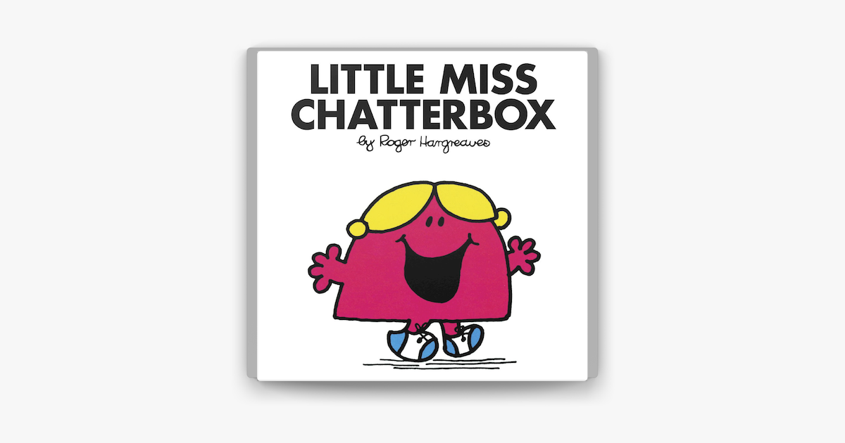 Little Miss Chatterbox.