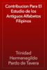 Contribucion Para El Estudio de los Antiguos Alfabetos Filipinos - Trinidad Hermenegildo Pardo de Tavera