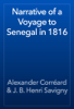 Narrative of a Voyage to Senegal in 1816 - Alexander Corréard & J. B. Henri Savigny