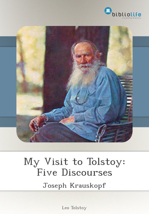 My Visit to Tolstoy: Five Discourses