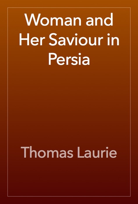 Woman and Her Saviour in Persia