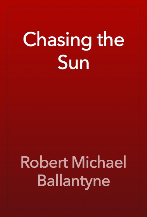 Chasing the Sun