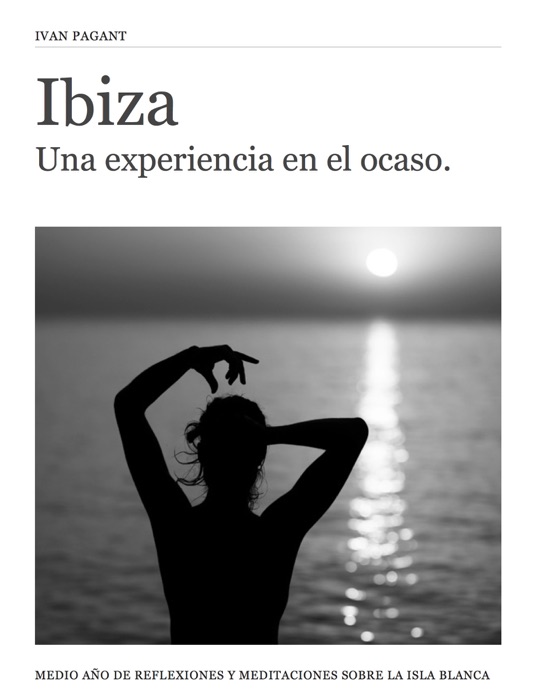 Ibiza una experiencia en el ocaso.