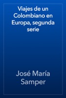 Viajes de un Colombiano en Europa, segunda serie