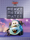 Cars Toon: Heavy Metal Mater - Disney Book Group