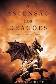 A Ascensão dos Dragões (Reis e Feiticeiros - Livro 1)