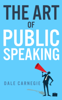 Dale Carnegie & Wyatt North - The Art of Public Speaking artwork