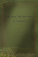 Peter Pan’s Last Adventure (In Wonderland)