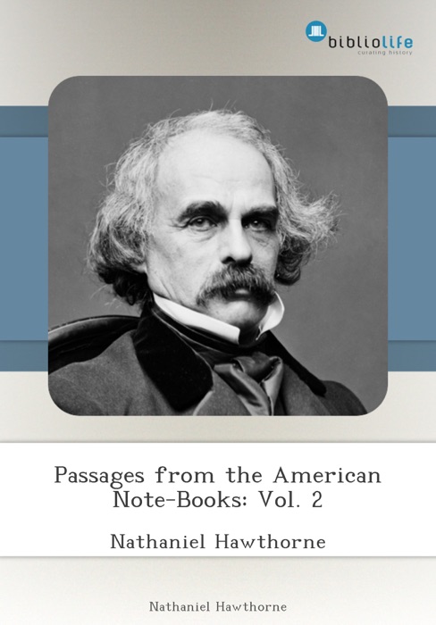 Passages from the American Note-Books: Vol. 2