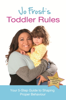 Jo Frost's Toddler Rules - Jo Frost