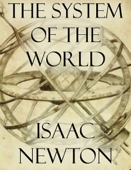 The System of the World - Isaac Newton