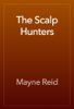 The Scalp Hunters - Mayne Reid
