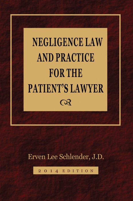 Negligence Law and Practice for the Patient’s Lawyer