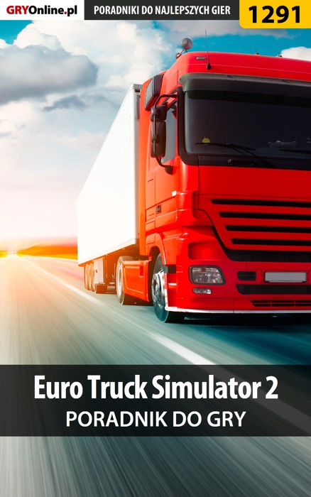 Euro Truck Simulator 2 (Poradnik do gry)