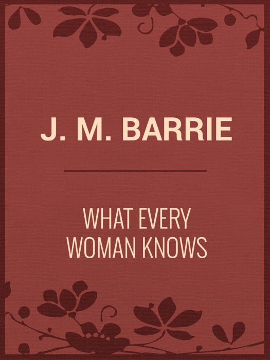 What Every Woman Knows