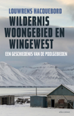Wildernis, woongebied en wingewest - Louwrens Hacquebord