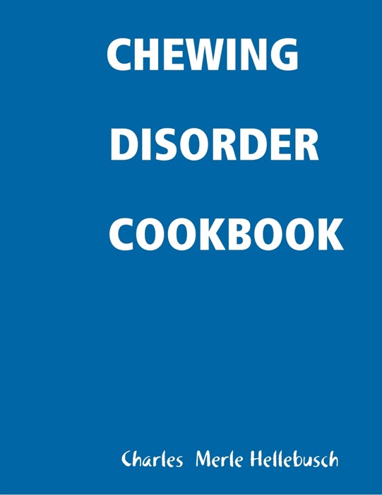 Chewing  Disorder  Cookbook