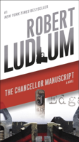 Robert Ludlum - The Chancellor Manuscript artwork