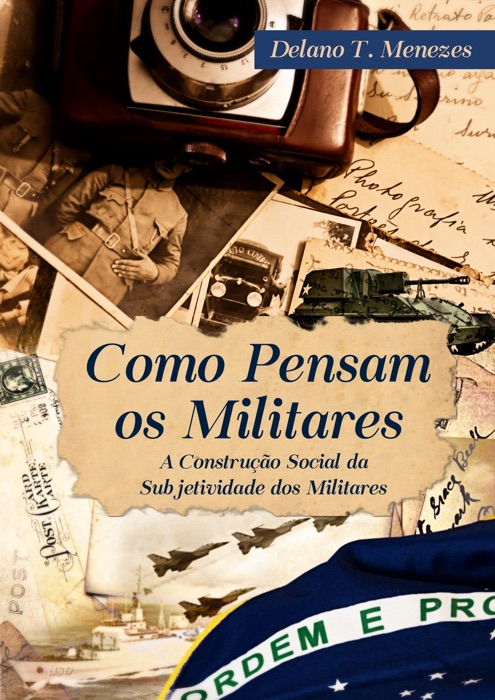 Como pensam os militares