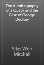 The Autobiography Of A Quack And The Case Of George Dedlow