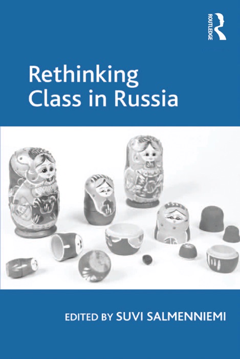 Rethinking Class in Russia