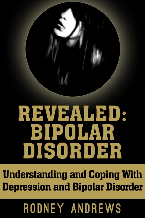 Revealed: Bipolar Disorder