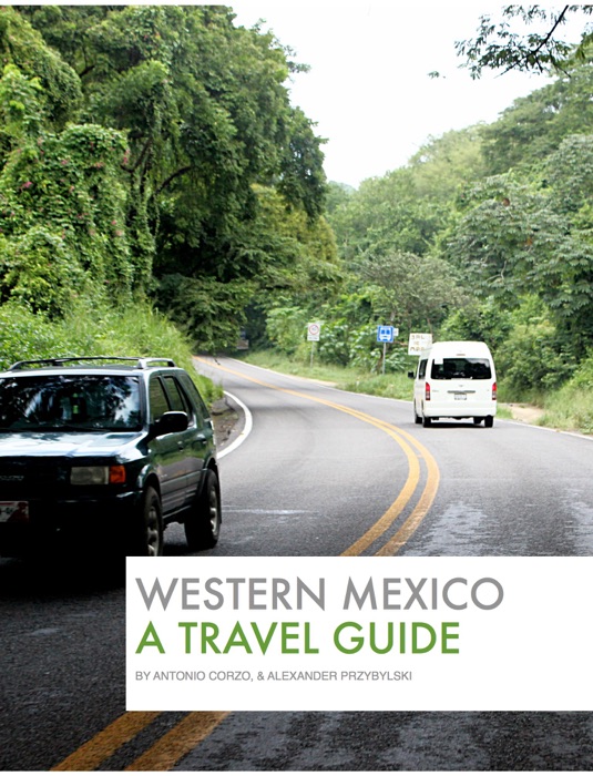 Western Mexico: A Travel Guide