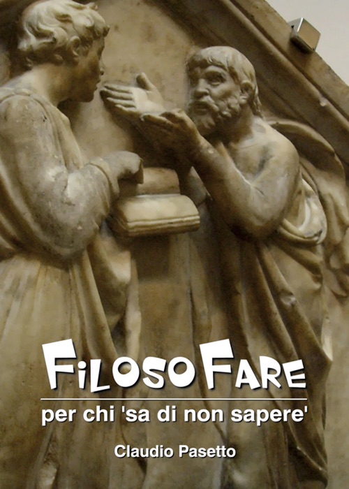 FilosoFare - per chi 'sa di non sapere'