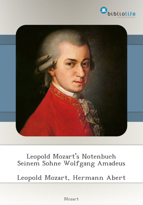 Leopold Mozart's Notenbuch Seinem Sohne Wolfgang Amadeus