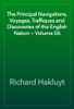 The Principal Navigations, Voyages, Traffiques and Discoveries of the English Nation — Volume 06 - Richard Hakluyt