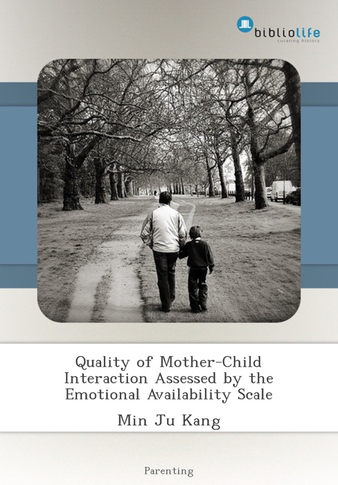 Quality of Mother-Child Interaction Assessed by the Emotional Availability Scale