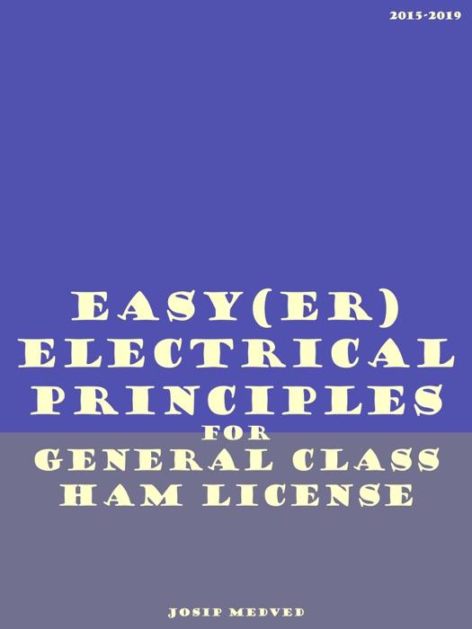 Easy(er) Electrical Principles for General Class Ham License