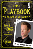 Playbook: o manual da conquista - Matt Kuhn & Barney Stinson
