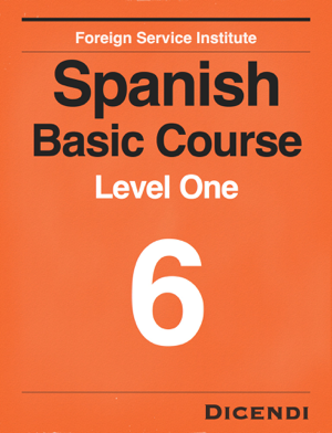 Read & Download FSI Spanish Basic Course 6 Book by Foreign Service Institute & Dicendi Online