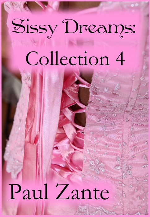 Sissy Dreams: Collection 4