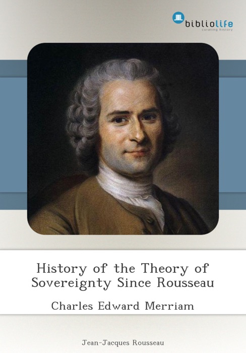 History of the Theory of Sovereignty Since Rousseau