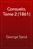 Consuelo, Tome 2 (1861) - George Sand