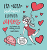 Esa cosa (extraña) llamada amor - Pedrita Parker