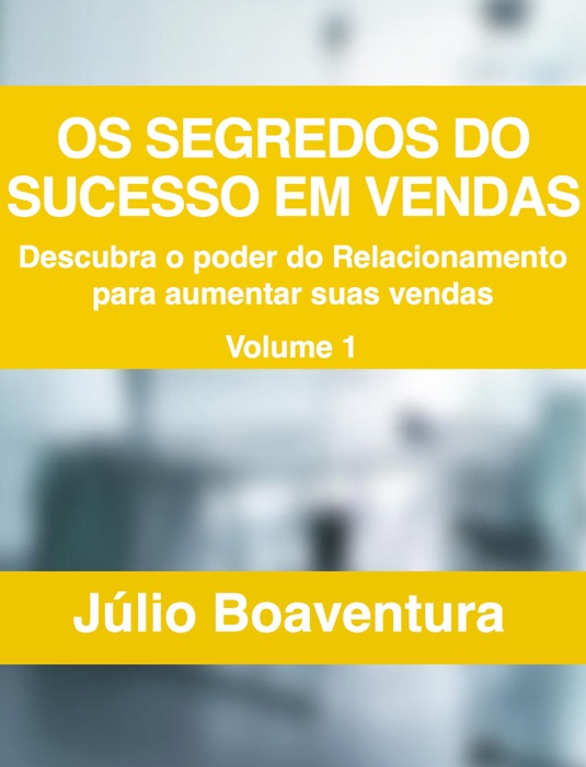 Os segredos do sucesso em vendas