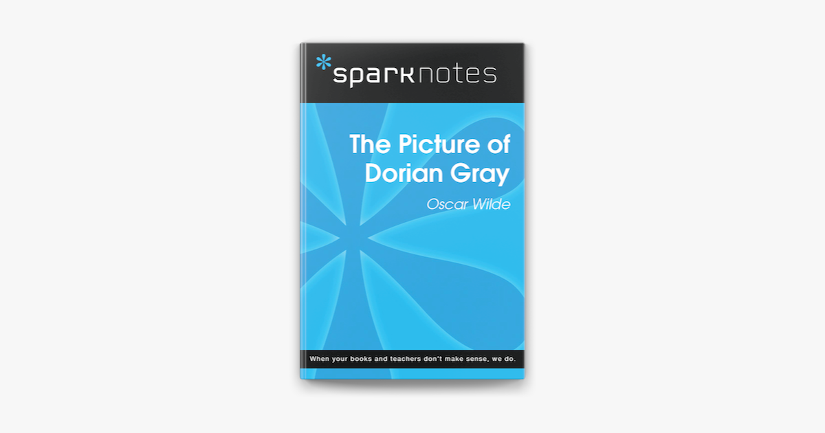 The Picture Of Dorian Gray Sparknotes Literature Guide On Apple Books
